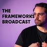 The Frameworks