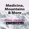 Medicine, Mountains, & More