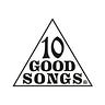 10 Good Songs