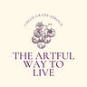 The Artful Way To Live 