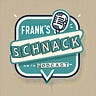 Frank’s Schnack