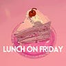 Lunch on Friday