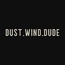 Dust. Wind. Dude.