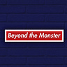 Beyond the Monster