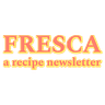 Fresca: A Recipe Newsletter 