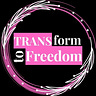 TRANSform To Freedom