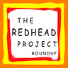 The Redhead Project Roundup