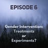 Gender: A Wider Lens