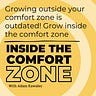 Inside the Comfort Zone