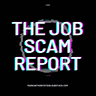 The Job Scam Report