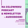 Na celowniku - Podcast & Newsletter