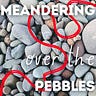 Meandering over the pebbles