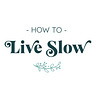 How To Live Slow with Rachelle