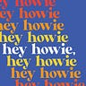 hey howie
