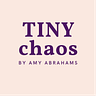 Tiny Chaos by Amy Abrahams