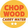 Chop Wood, Carry Water