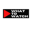 What to Watch