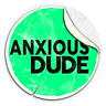 Anxious Dude