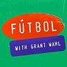 Fútbol with Grant Wahl