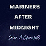 Mariners After Midnight