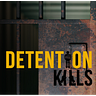 #DetentionKills