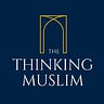 The Thinking Muslim by Muhammad Jalal