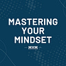 Mastering Your Mindset