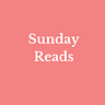 Sunday Reads