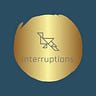 interruptions