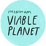 Minimum Viable Planet