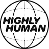 HIGHLY HUMAN