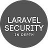 Laravel Security In Depth