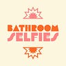 Bathroom Selfies