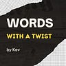 Words With A Twist