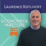 Economics Matters by Laurence Kotlikoff