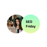SEO Friday
