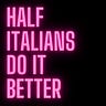 Half Italians Do It Better