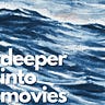 Deeper Into Movies