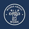 Words About Work