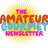 The Amateur Gourmet Newsletter