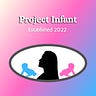 Project Infant Updates