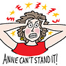 Anne Can't Stand It!