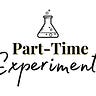 Part-time Experiments 