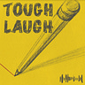 Tough Laugh