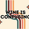 Wine Is Confusing