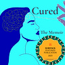 Cured: On Mental Health Recovery 