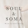 SOUL & SOMA