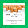 Mind Body & Plate