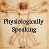 Physiologically Speaking