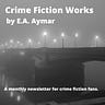Crime Fiction Works (E.A. Aymar)
